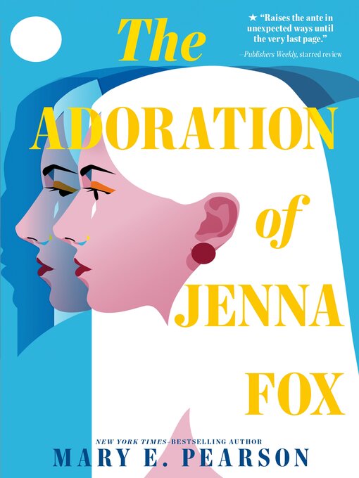 Title details for The Adoration of Jenna Fox by Mary E. Pearson - Available